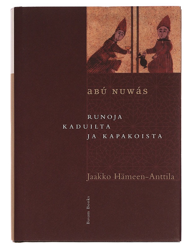 Runoja kaduilta ja kapakoista - Abú Nuwás - Runot ja näytelmät - 10105354141 - 0