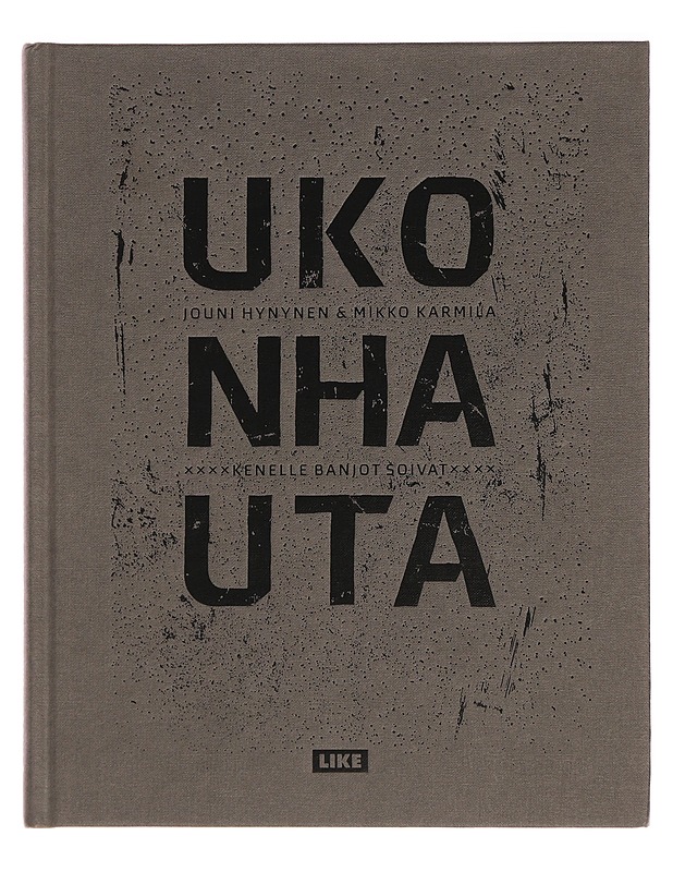 Kotiteollisuus : Ukonhauta : kenelle banjot soivat - Hynynen, Jouni - Elämäkerrat ja muistelmat - 10105354171 - 0