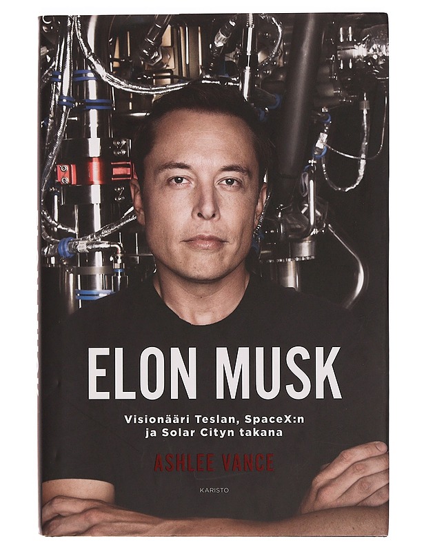 Elon Musk : visionääri Teslan, SpaceX:n ja Solar Cityn takana - Vance, Ashlee - Elämäkerrat ja muistelmat - 10105354243 - 0