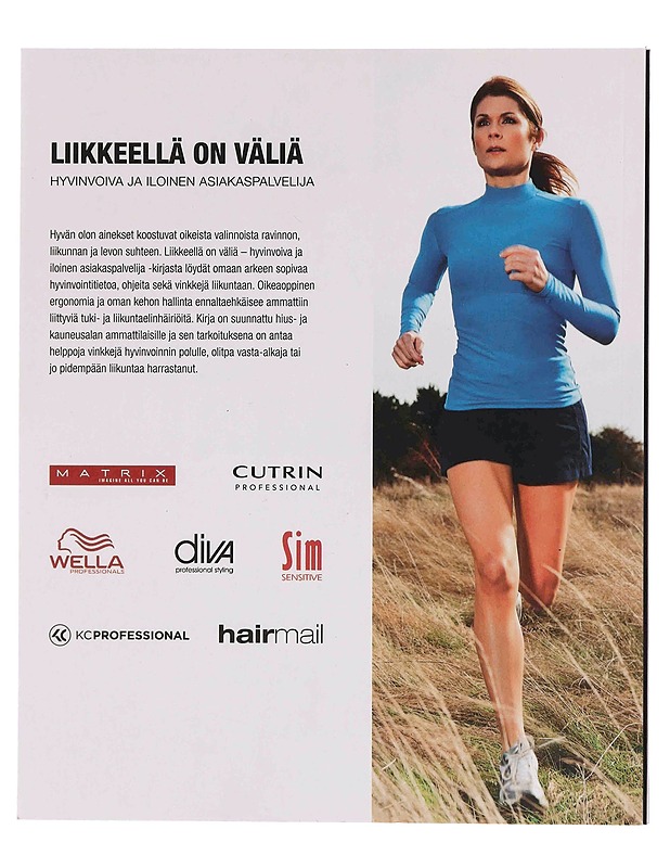Liikkeellä on väliä : hyvinvoiva ja iloinen asiakaspalvelija - Hyvinvointikirjat - 10105354270 - 1