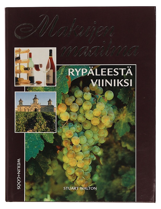 Makujen maailma. Rypäleestä viiniksi - Stuart Walton - Ruokakirjat - 10105354275 - 0