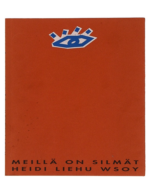 Meillä on silmät : runoja - Heidi Liehu - Runot ja näytelmät - 10105354340 - 0