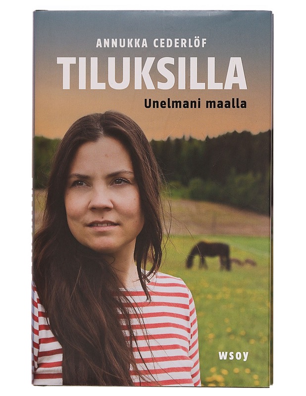 Tiluksilla : unelmani maalla - Annukka Cederlöf - Elämäkerrat ja muistelmat - 10105354374 - 0