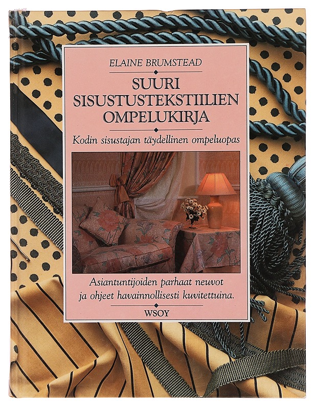 Suuri sisustustekstiilien ompelukirja - Brumstead, Elaine - Käsityökirjat - 10105354401 - 0