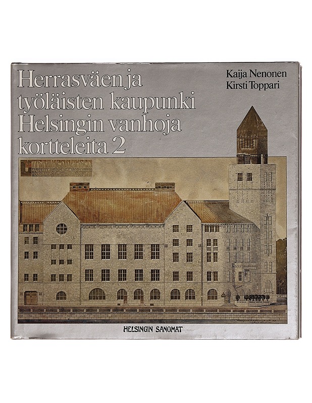 Herrasväen ja työläisten kaupunki - Kaija Nenonen, Kirsti Toppari - Tietokirjat - 10105354431 - 0