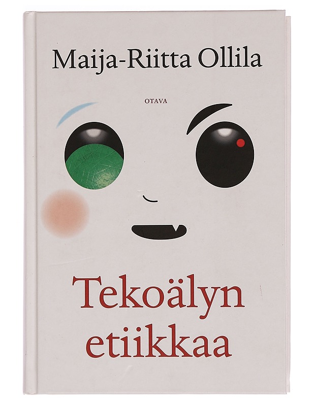 Tekoälyn etiikkaa - Maija-Riitta Ollila - Tietokirjat ja oppaat - 10105354430 - 0