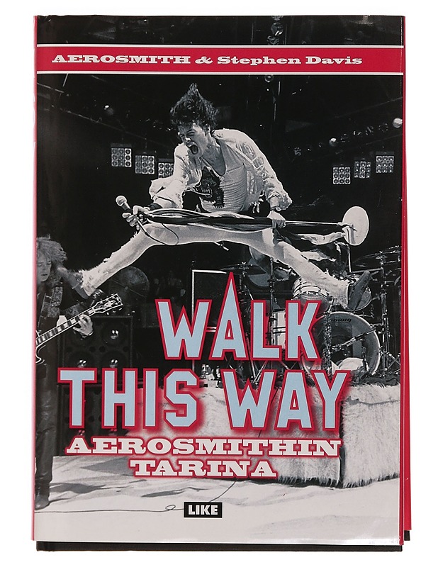 Walk this way : Aerosmithin tarina - Tyler, Steven - Musiikki- ja elokuvakirjat - 10105354539 - 0