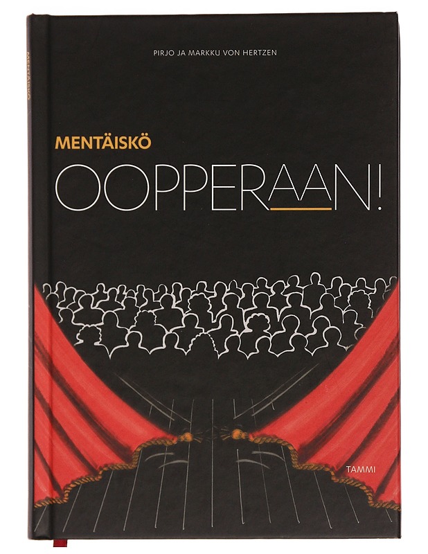 Mentäiskö oopperaan! - Hertzen, Pirjo von - Tietokirjat ja oppaat - 10105354545 - 0