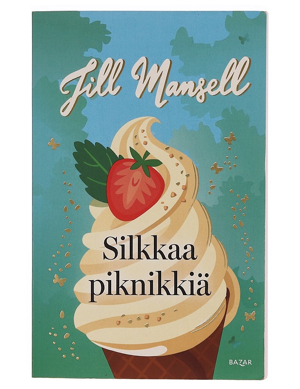 Silkkaa piknikkiä - Mansell, Jill - Romaanit ja novellit - 10105354601 - 0