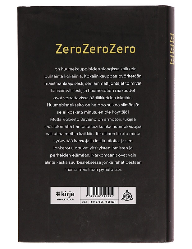 Zero, zero, zero : raportti kokaiinikaupasta - Saviano, Roberto - Romaanit ja novellit - 10105354649 - 1