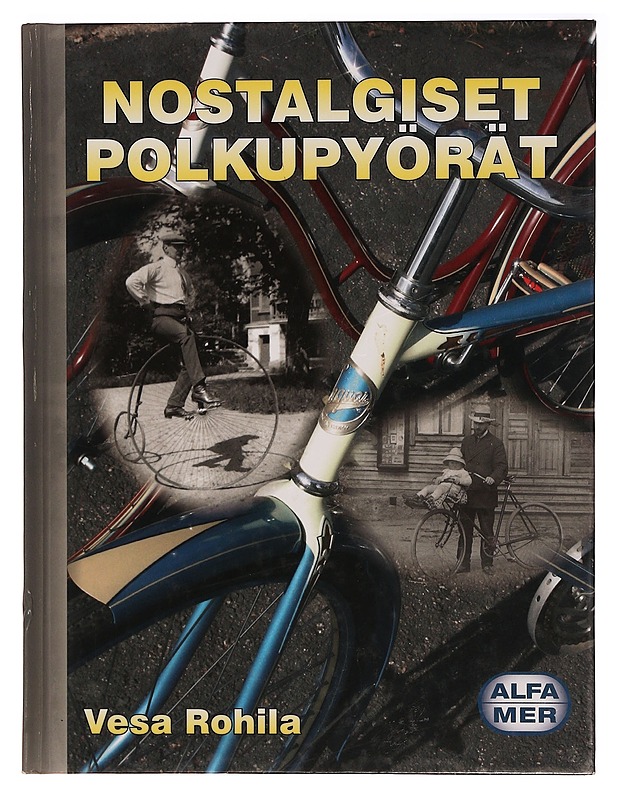 Nostalgiset polkupyörät - Vesa Rohila - Historiakirjat - 10105354750 - 0