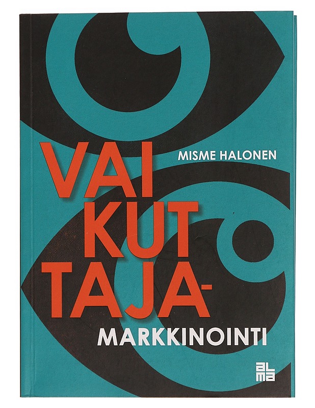 Vaikuttajamarkkinointi - Halonen, Misme - Tietokirjat ja oppaat - 10105354804 - 0