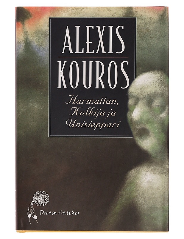 HARMATTAN, KULKIJA JA UNISIEPPARI - ALEXIS KOUROS - Romaanit ja novellit - 10105354810 - 0