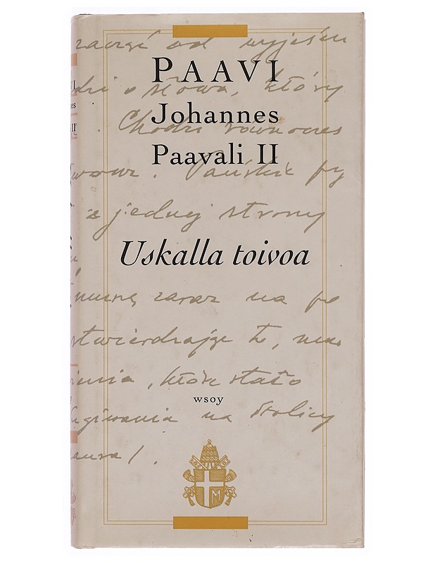 Uskalla toivoa - Johannes Paavali II, paavi - Historiakirjat - 10105354832 - 0