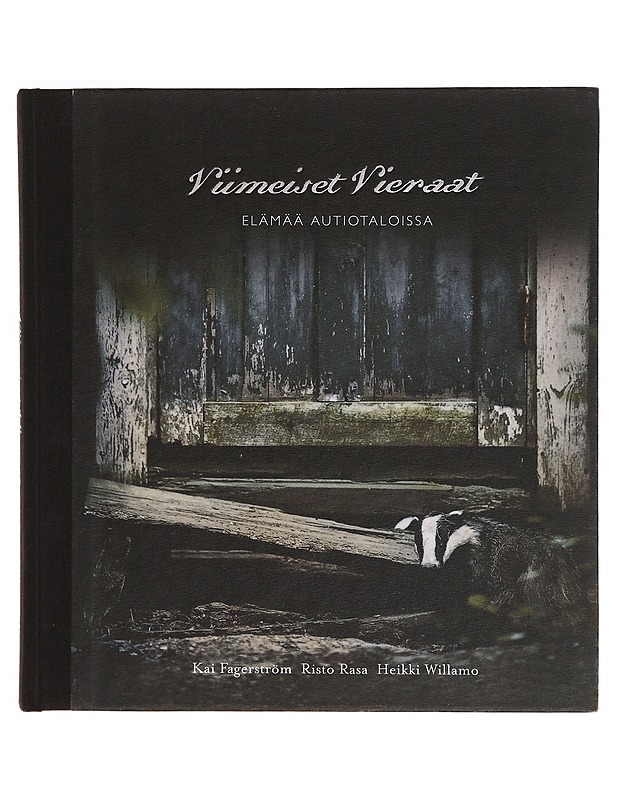 Viimeiset vieraat: elämää autiotaloissa - Kai Fagerström - Taide- ja kulttuurikirjat - 10105355076 - 0