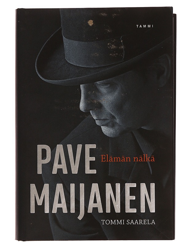 Pave Maijanen : elämän nälkä - Tommi Saarela - Elämäkerrat ja muistelmat - 10105355077 - 0