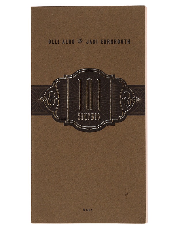 101 sikaria - Alho, Olli - Tietokirjat ja oppaat - 10105355187 - 0