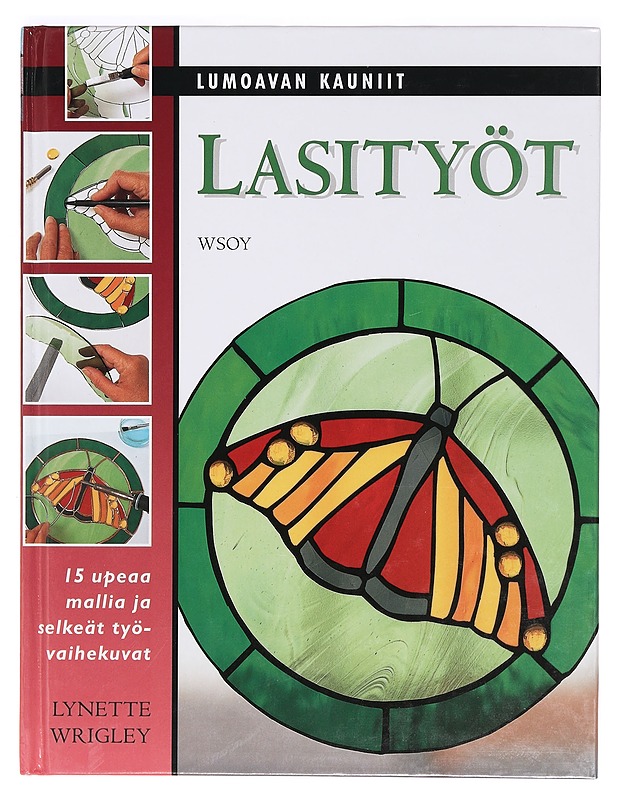 Lumoavan kauniit lasityöt - Wrigley, Lynette - Käsityökirjat - 10105355196 - 0