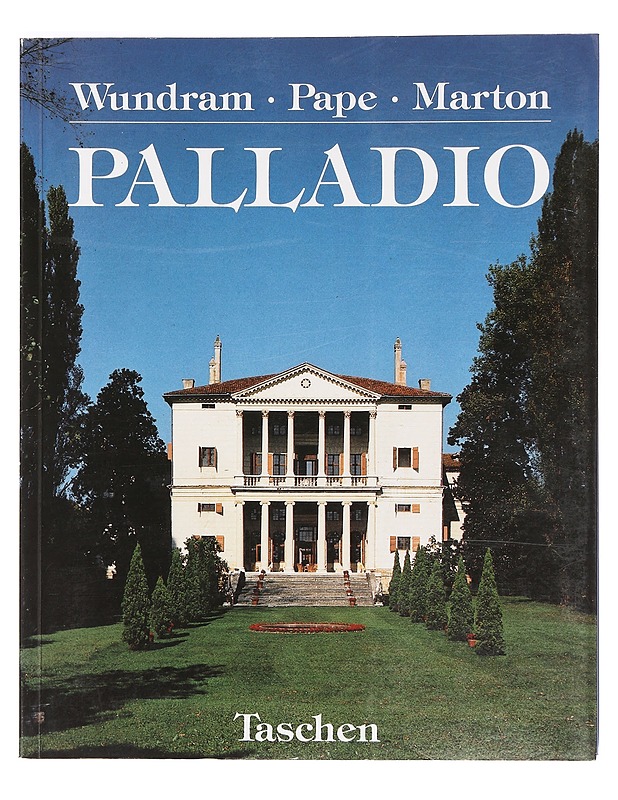 Andrea Palladio 1508-1580 : arkkitehti renesanssin ja barokin taitteessa - Wundram, Manfred - Tietokirjat ja oppaat - 10105355198 - 0