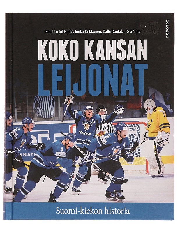 Koko kansan leijonat : Suomi-kiekon historia - Jokisipilä, Markku - Historiakirjat - 10105355253 - 0