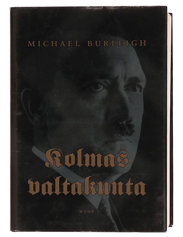 Kolmas valtakunta : uusi historia - Burleigh, Michael - Historiakirjat - 10105355336 - 0