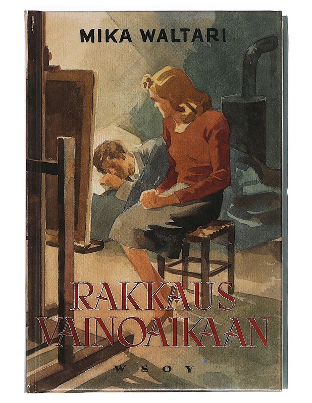 Rakkaus vainoaikaan : romaani - Mika Waltari - Romaanit ja novellit - 10105355658 - 0