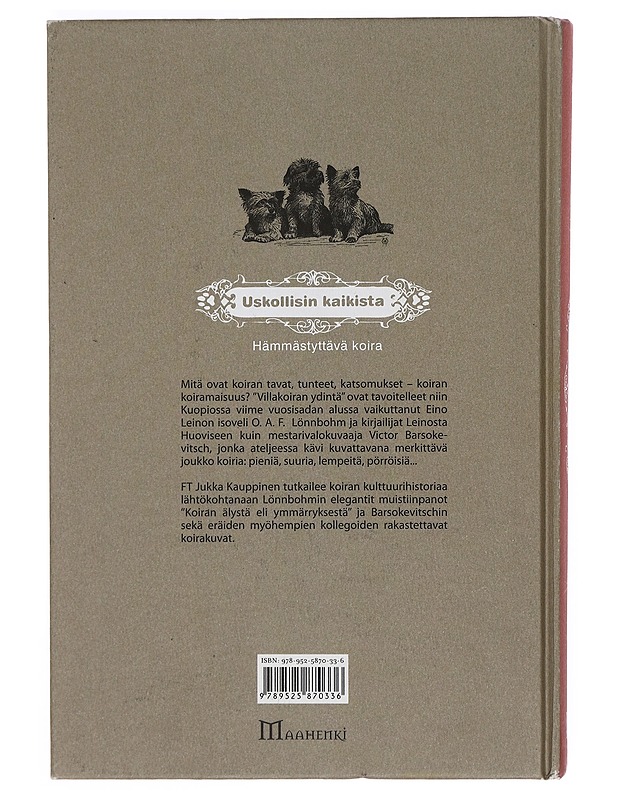 Uskollisin kaikista : hämmästyttävä koira - Kauppinen, Jukka - Tietokirjat ja oppaat - 10105355667 - 1