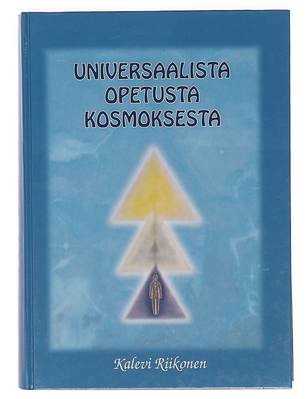 Universaalista opetusta kosmoksesta. Osat 2 ja 3, Yhdistelmäkirja - Riikonen, Kalevi - Tietokirjat ja oppaat - 10105355796 - 0