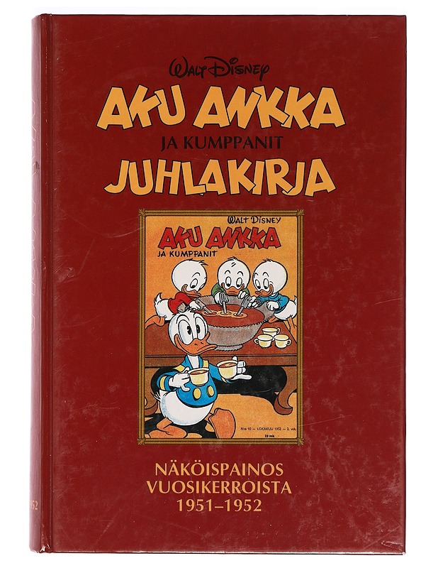 Aku Ankka ja kumppanit : näköispainos vuosikerroista 1951-1952 - Disney, Walt - Sarjakuvat - 10105355807 - 0