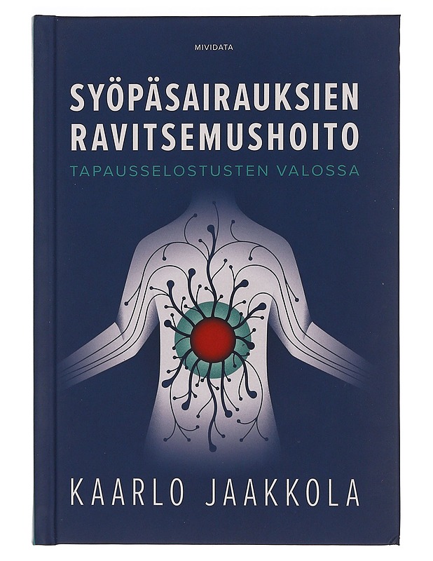 Syöpäsairauksien ravitsemushoito tapausselostusten valossa - Jaakkola, Kaarlo - Tietokirjat ja oppaat - 10105355842 - 1