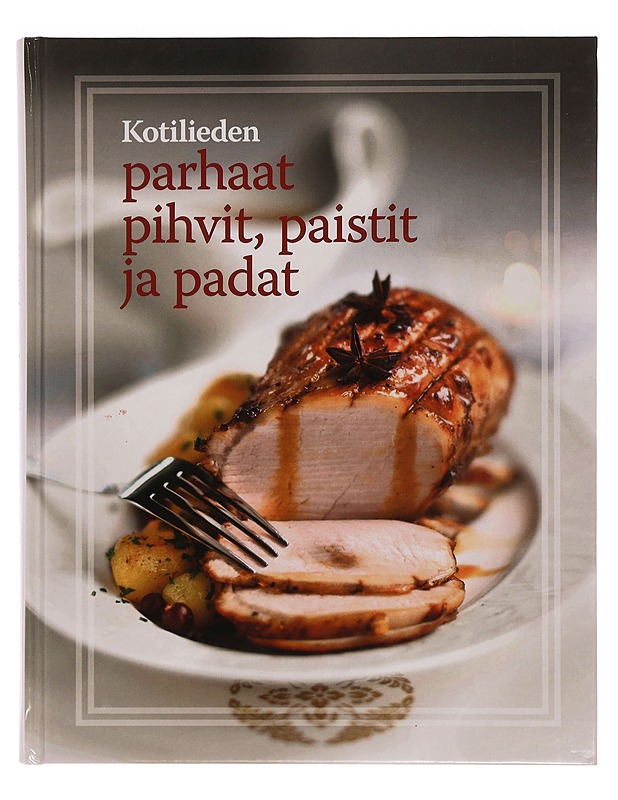 Kotilieden parhaat pihvit, paistit ja padat - Cederberg, Maarit - Ruokakirjat - 10105355971 - 0