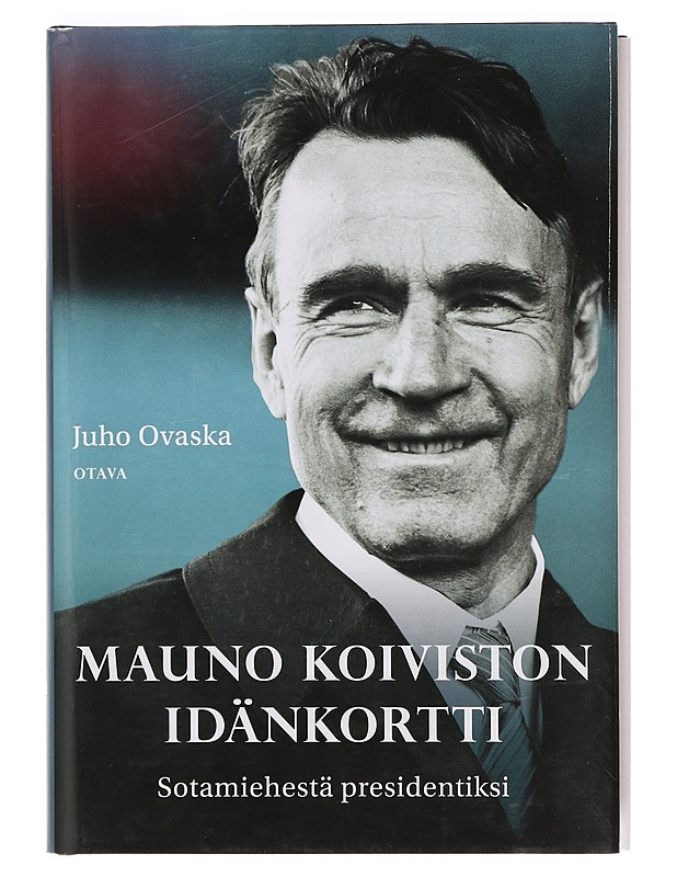 Mauno Koiviston idänkortti : sotamiehestä presidentiksi - Juho Ovaska - Elämäkerrat ja muistelmat - 10105355974 - 0