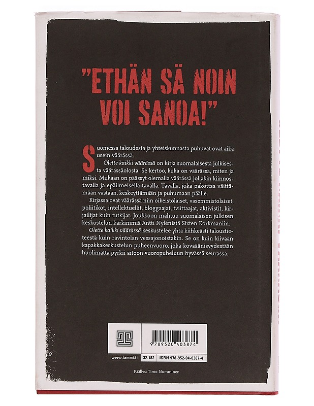 Olette kaikki väärässä : yhteiskunnallinen keskustelu Suomessa - Heikki Pursiainen - Tietokirjat ja oppaat - 10105355992 - 1
