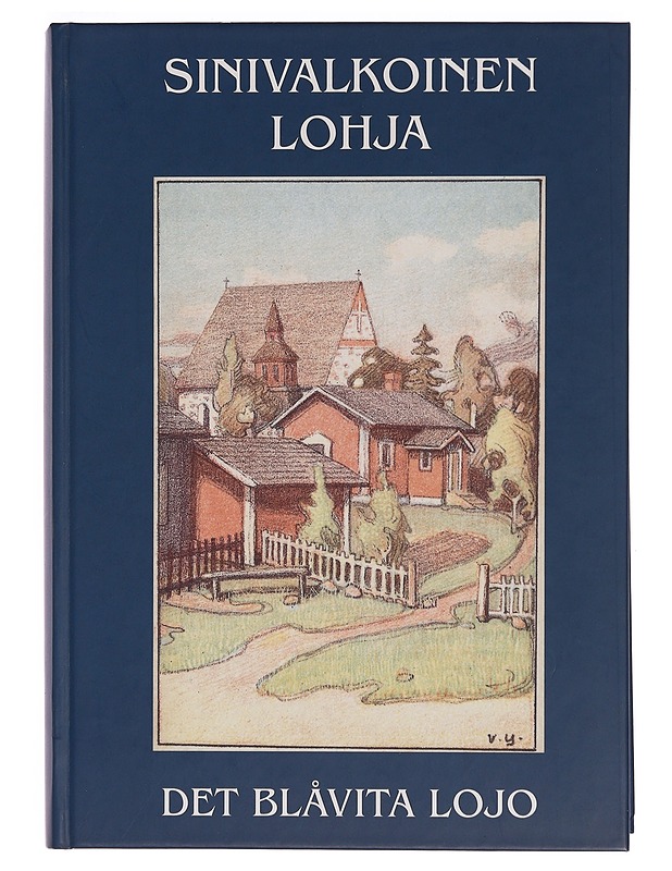 Sinivalkoinen Lohja = Det blåvita Lojo - Fröberg, Lilli - Historiakirjat - 10105356011 - 0