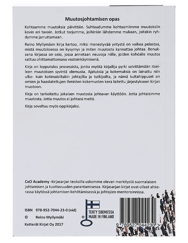 Muutosjohtamisen opas : johda muutosta, jotta muutos ei johtaisi sinua - Reino Myllymäki - Tietokirjat ja oppaat - 10105356032 - 1