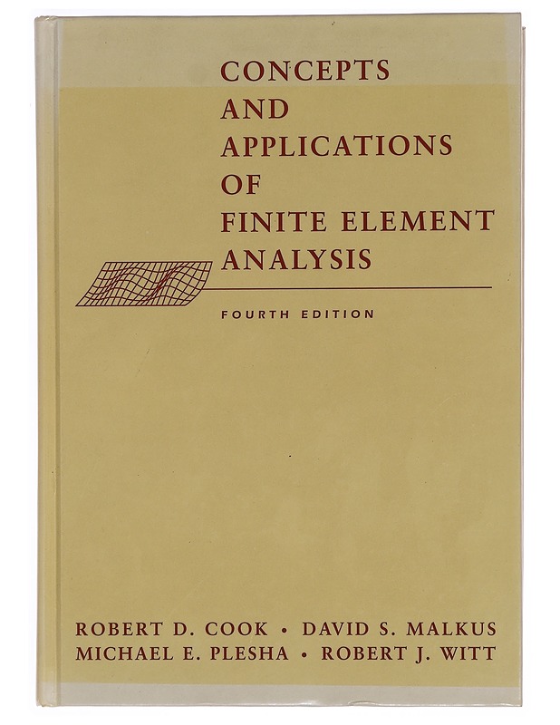 Concepts and applications of finite element analysis - Cook, Robert Davis - Tietokirjat ja oppaat - 10105356041 - 0