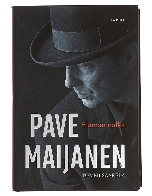 Pave Maijanen : elämän nälkä - Tommi Saarela - Elämäkerrat ja muistelmat - 10105356252 - 0