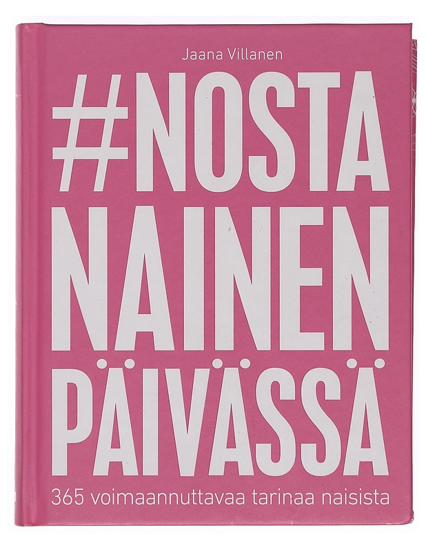 Nosta nainen päivässä - Jaana Villanen - Tietokirjat ja oppaat - 10105356345 - 0