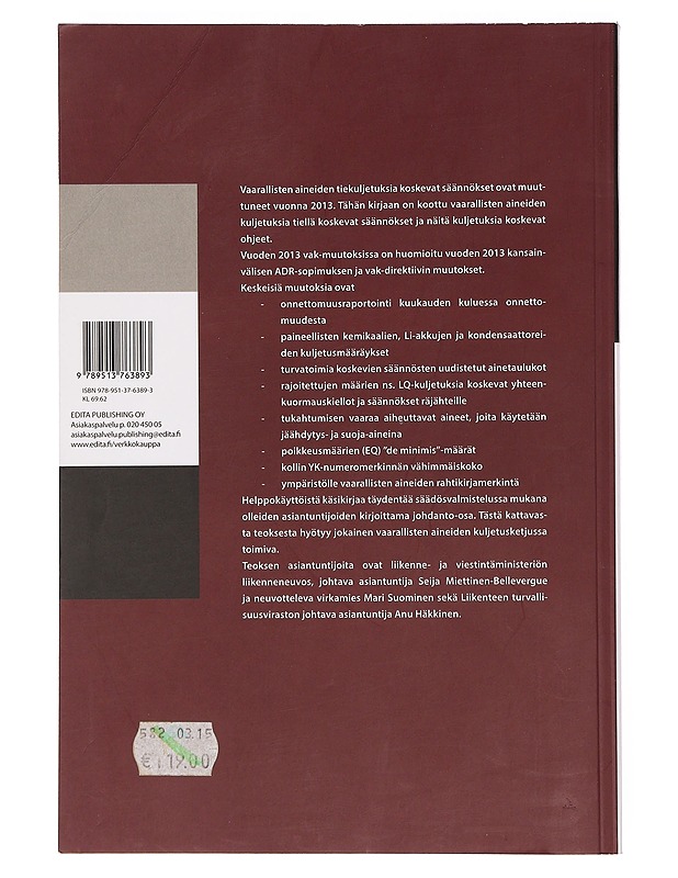 Vaarallisten aineiden kuljetus tiellä 2013 - Bellevergue-Miettinen, Seija - Tietokirjat ja oppaat - 10105356353 - 1