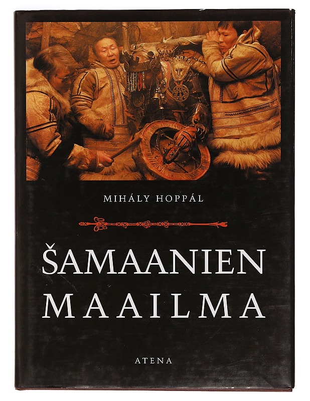 Samaanien maailma - Mihaly Hoppal - Tietokirjat ja oppaat - 10105356528 - 0