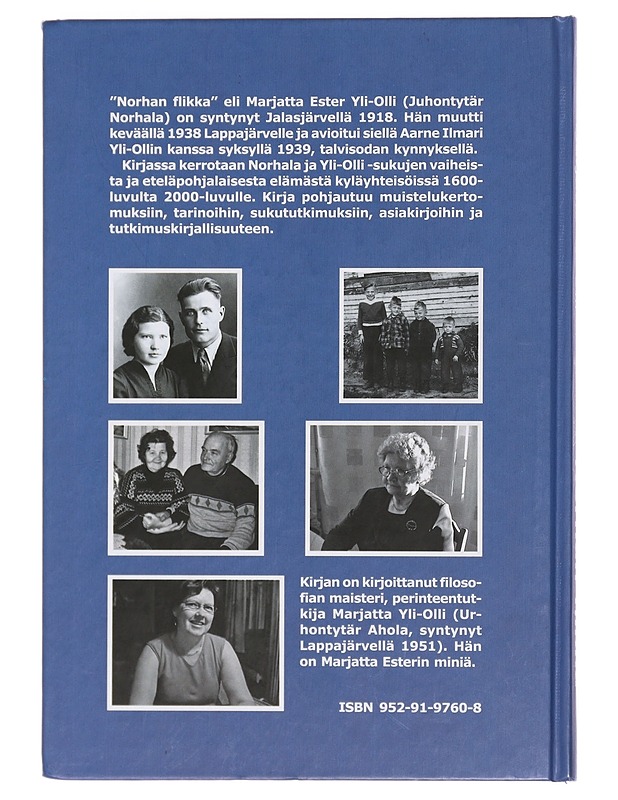 Norhan flikka : eteläpohjalaista elämää sotien ja rauhan ajoilta ; Norhalan ja Yli-Ollin suvut 1600-luvulta 2000-luvulle - Marjatta Yli-Olli - Elämäkerrat ja muistelmat - 10105356624 - 1