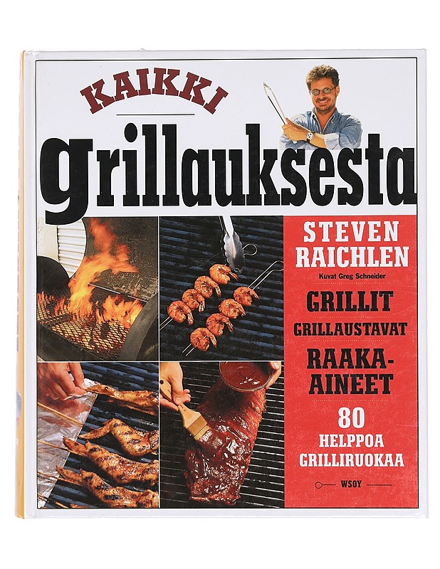 Kaikki grillauksesta - Raichlen, Steven - Ruokakirjat - 10105356631 - 0