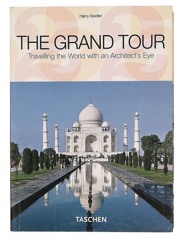 The grand tour : travelling the world with an architect's eye - Harry Seidler - Matkaoppaat ja sanakirjat - 10105357037 - 0