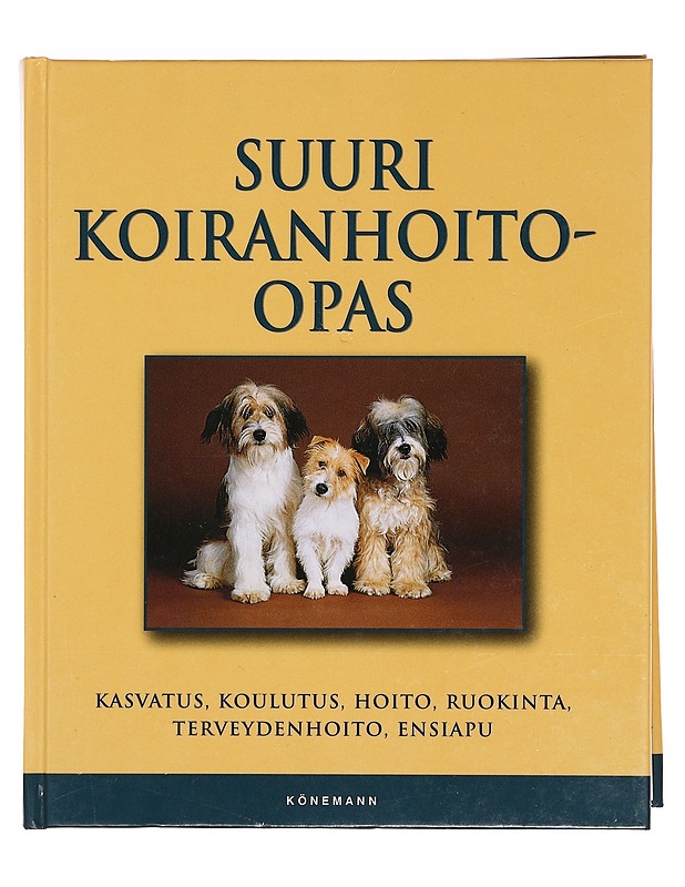 Suuri koiranhoito-opas : hankinta, koulutus, hoito, ravinto, terveydenhoito, ensiapu - Hoffman, Matthew - Tietokirjat ja oppaat - 10105357234 - 0