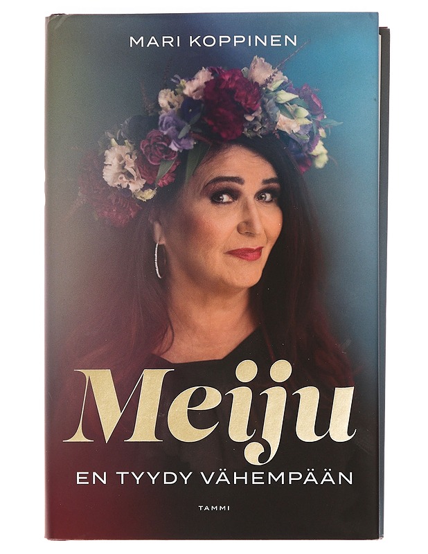 Meiju : en tyydy vähempään - Koppinen, Mari - Elämäkerrat ja muistelmat - 10105357382 - 0