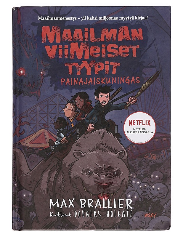 Maailman viimeiset tyypit. 3, Painajaiskuningas - Brallier, Max - Nuorten kirjat - 10105357428 - 0