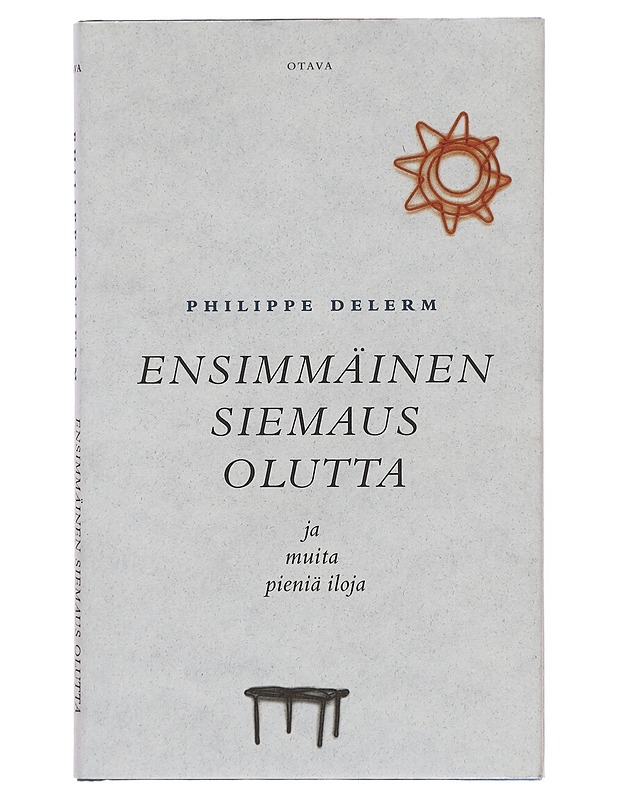 Ensimmäinen siemaus olutta ja muita pieniä iloja - Philippe Delerm - Romaanit ja novellit - 10105357631 - 0