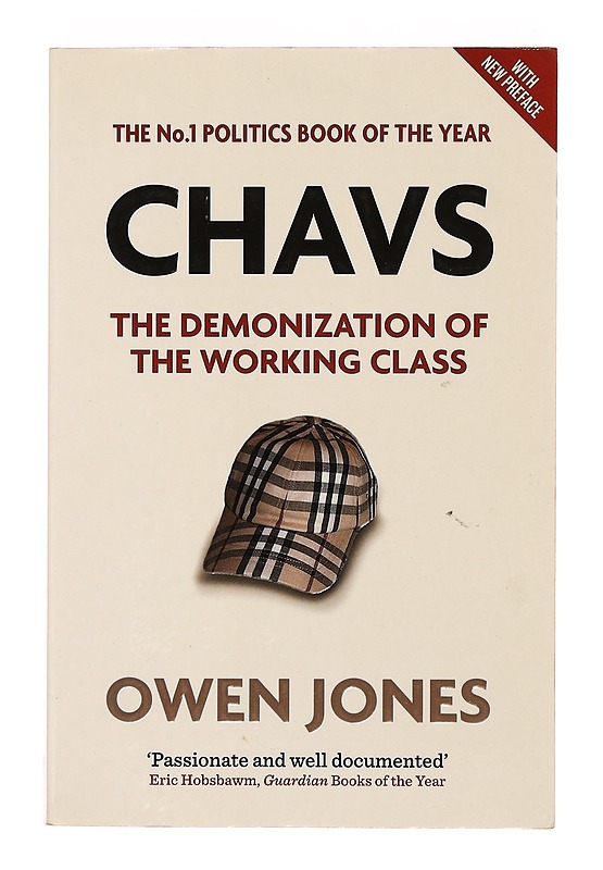 Chavs : the demonization of the working class - Owen Jones - Tietokirjat ja oppaat - 10105357999 - 0