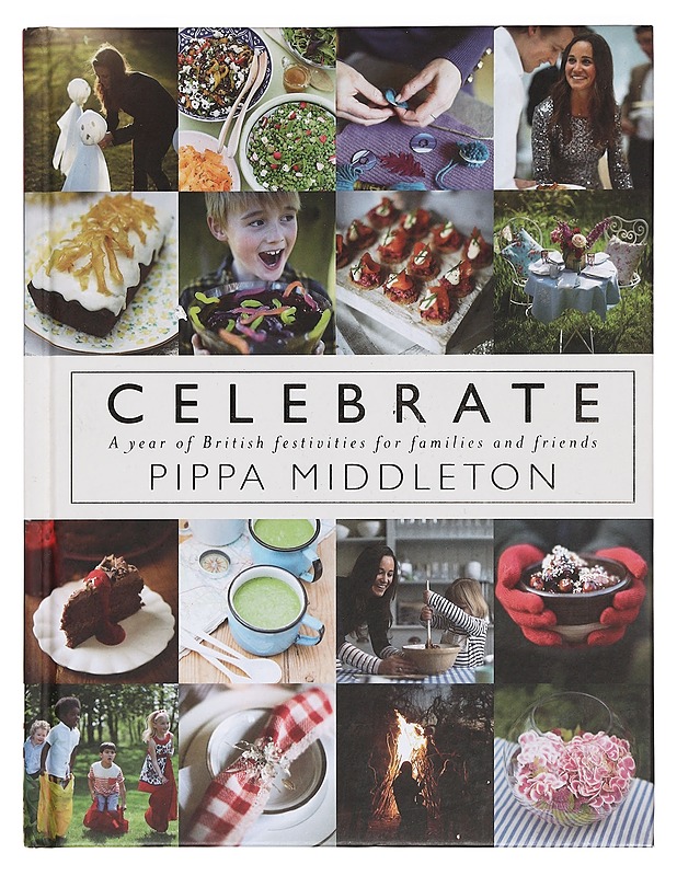 Celebrate : a year of British festivities for families and friends - Middleton, Pippa - Ruokakirjat - 10105358470 - 0