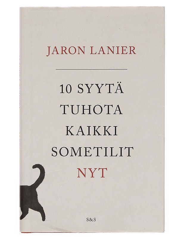 10 syytä tuhota kaikki sometilit nyt - Lanier, Jaron - Tietokirjat ja oppaat - 10105358564 - 0